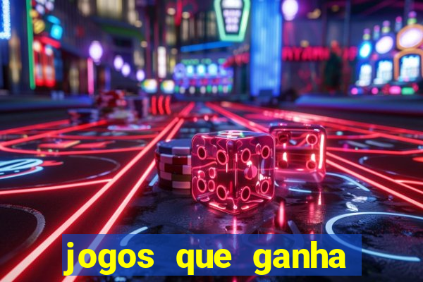 jogos que ganha dinheiro sem pagar nada